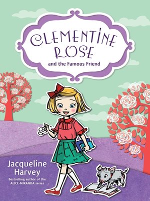 cover image of Clementine Rose and the Famous Friend 7